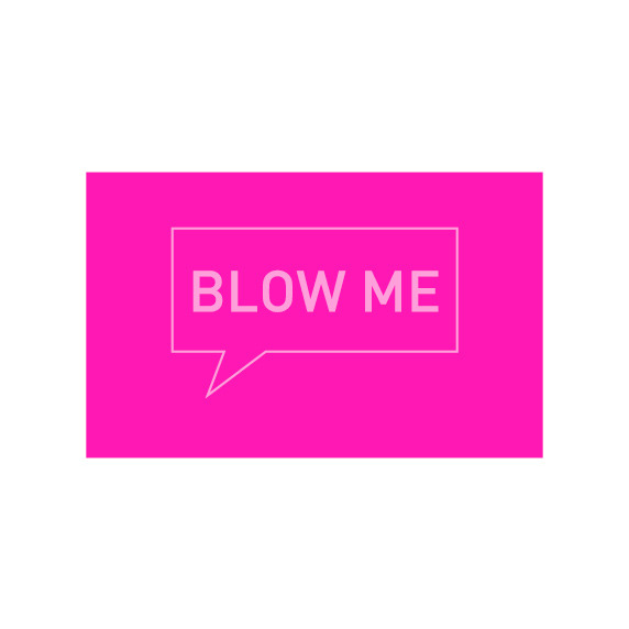 Blow Me #1